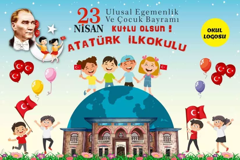 23 Nisan Kutlama Pankartı Atatürk Temalı Okul Brandası – Kişiye Özel Logo Alanlı